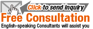 Free Consultation; Click to send Inquiry, English-spealing Consultants will assist you